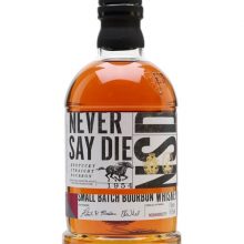 Never Say Die Small Batch Bourbon Kentucky Straight Bourbon Whiskey |
